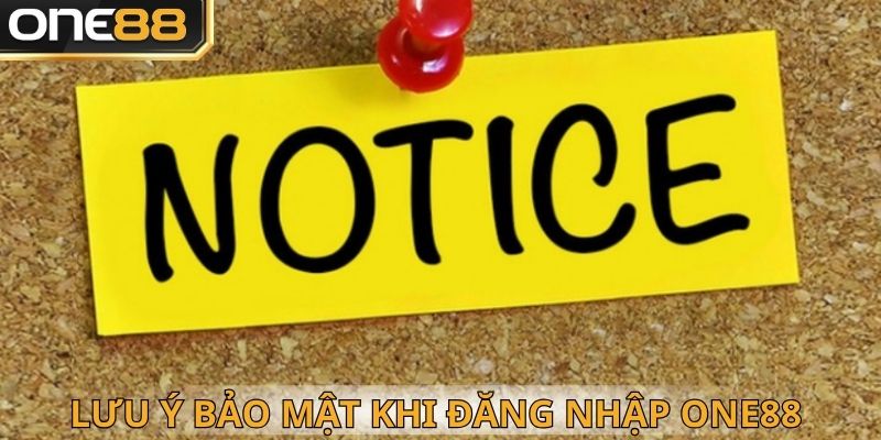 Lưu ý để đăng nhập One88 thành công ngay